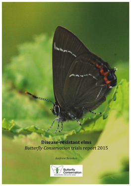 Disease-‐Resistant Elms Butterfly Conservation Trials Report 2015