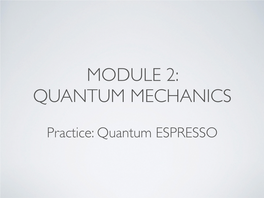 Practice: Quantum ESPRESSO I