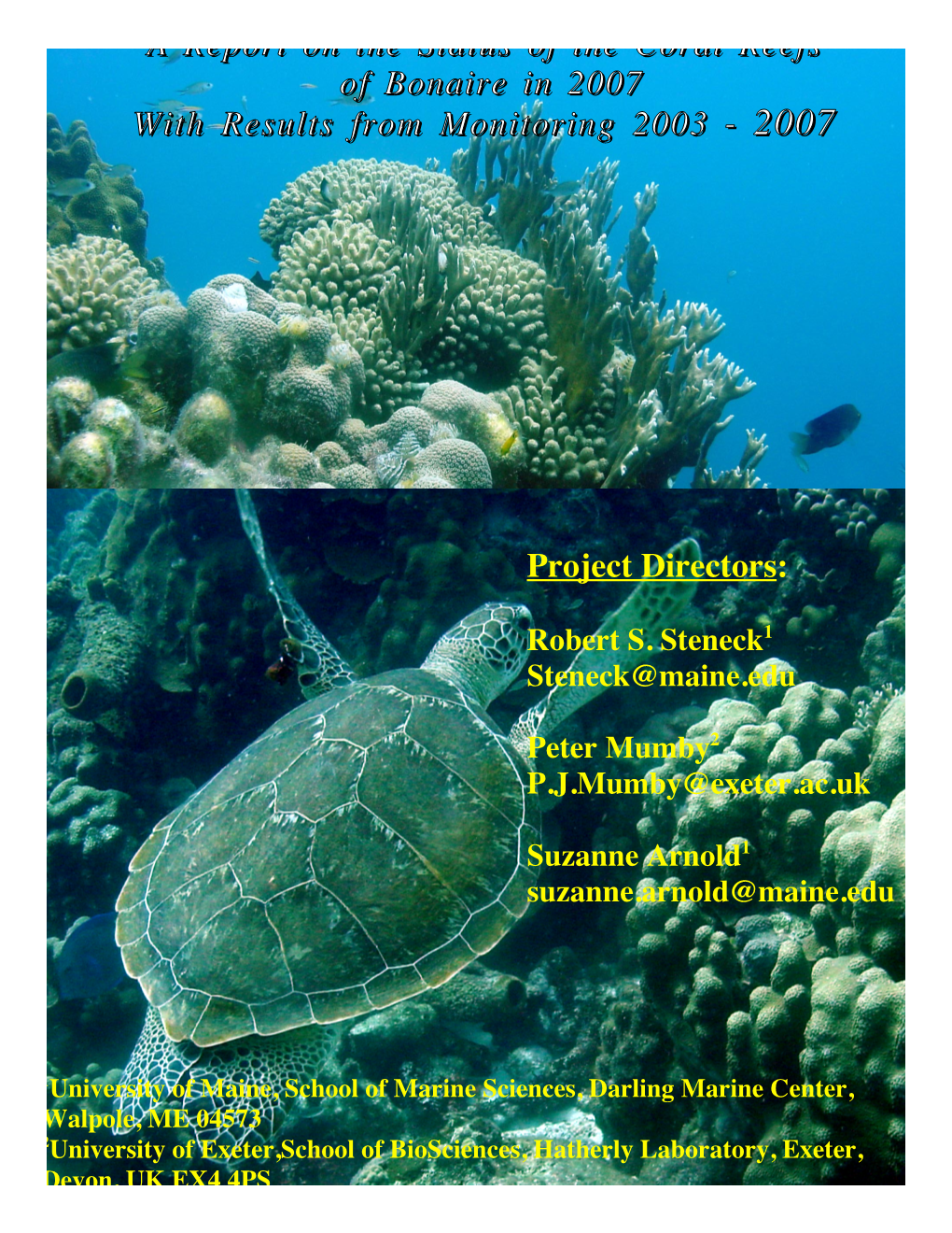 A Report on the Status of the Coral Reefs of Bonaire in 2007 with Results from Monitoring 2003 – 2007