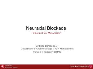 Neuraxial Blockade PEDIATRIC PAIN MANAGEMENT