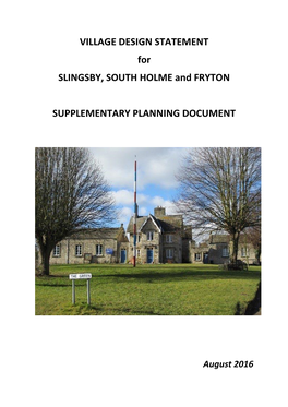 VILLAGE DESIGN STATEMENT for SLINGSBY, SOUTH HOLME and FRYTON SUPPLEMENTARY PLANNING DOCUMENT