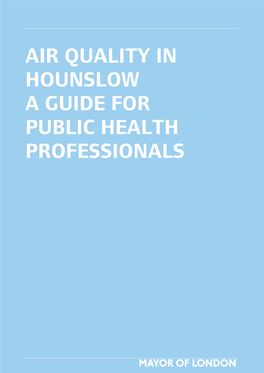 Air Quality in Hounslow a Guide for Public Health