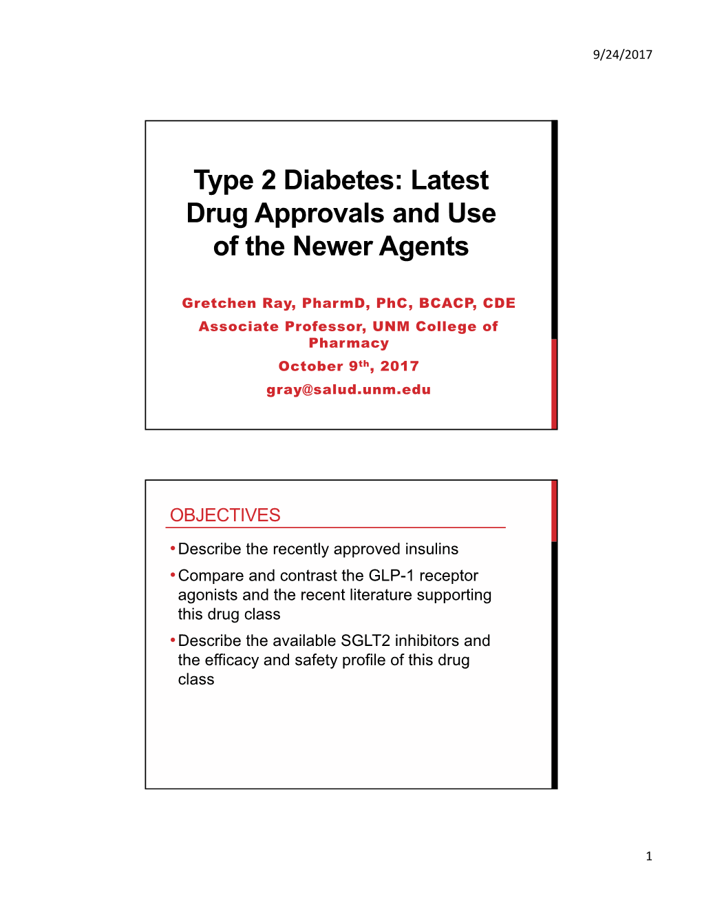 Type 2 Diabetes: Latest Drug Approvals and Use of the Newer Agents