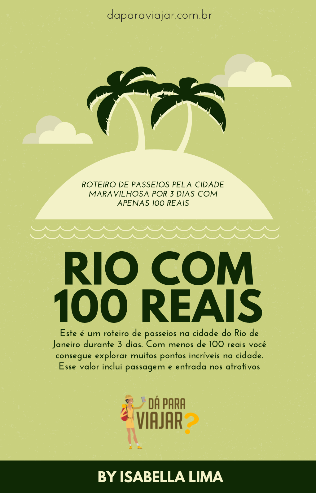 RIO COM 100 REAIS Este É Um Roteiro De Passeios Na Cidade Do Rio De Janeiro Durante 3 Dias