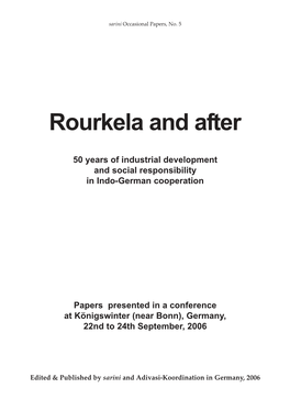 Rourkela and After. 50 Years of Industrial Development and Social Responsibility in Indo-German Cooperation