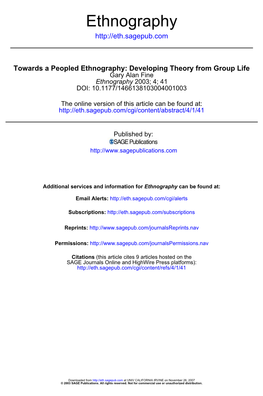 Towards a Peopled Ethnography: Developing Theory from Group Life Gary Alan Fine Ethnography 2003; 4; 41 DOI: 10.1177/1466138103004001003