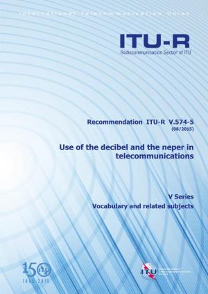 Use of the Decibel and the Neper in Telecommunications