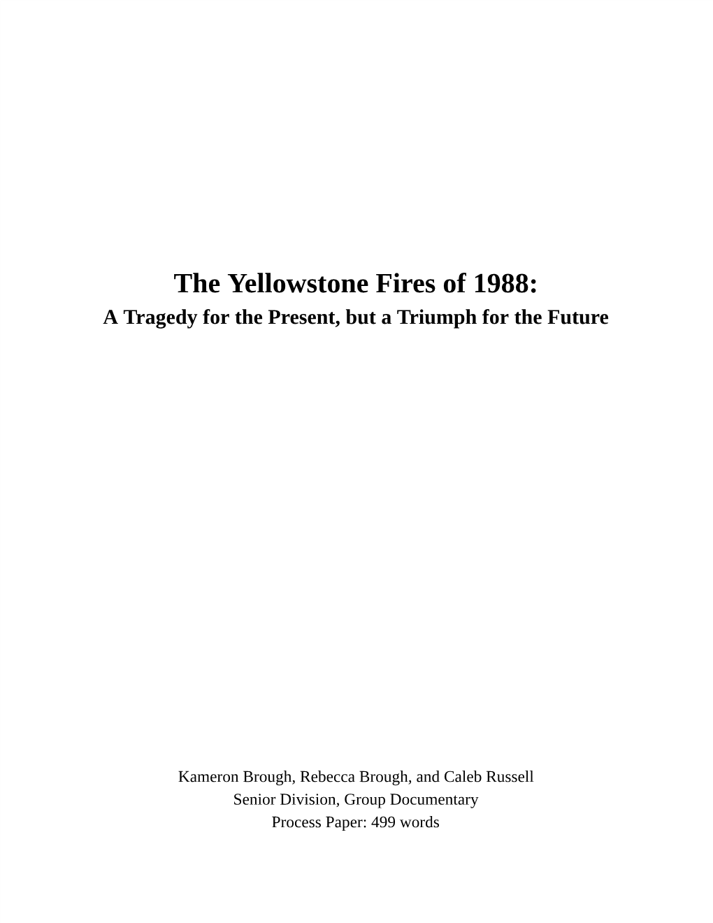 The Yellowstone Fires of 1988: a Tragedy for the Present, but a Triumph for the Future