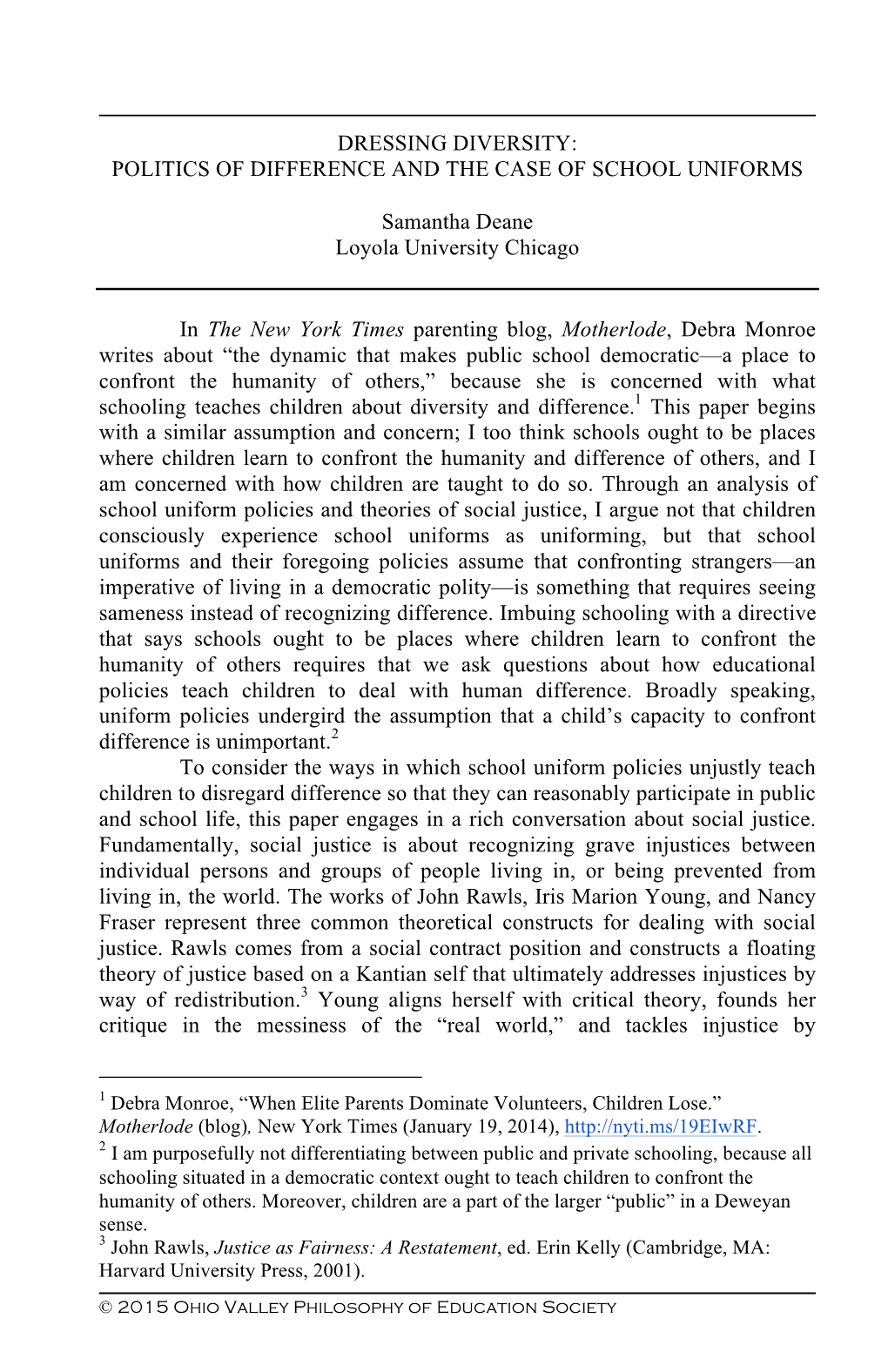 DRESSING DIVERSITY: POLITICS of DIFFERENCE and the CASE of SCHOOL UNIFORMS Samantha Deane Loyola University Chicago in The