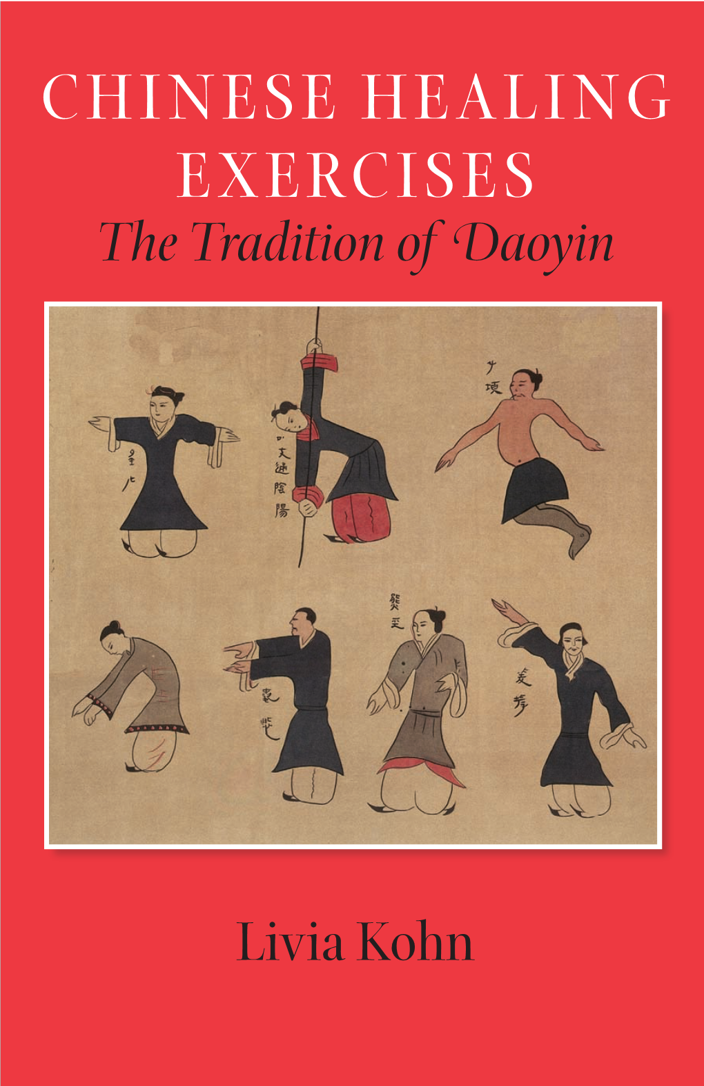 CHINESE HEALING EXERCISES the Tradition of Daoyin