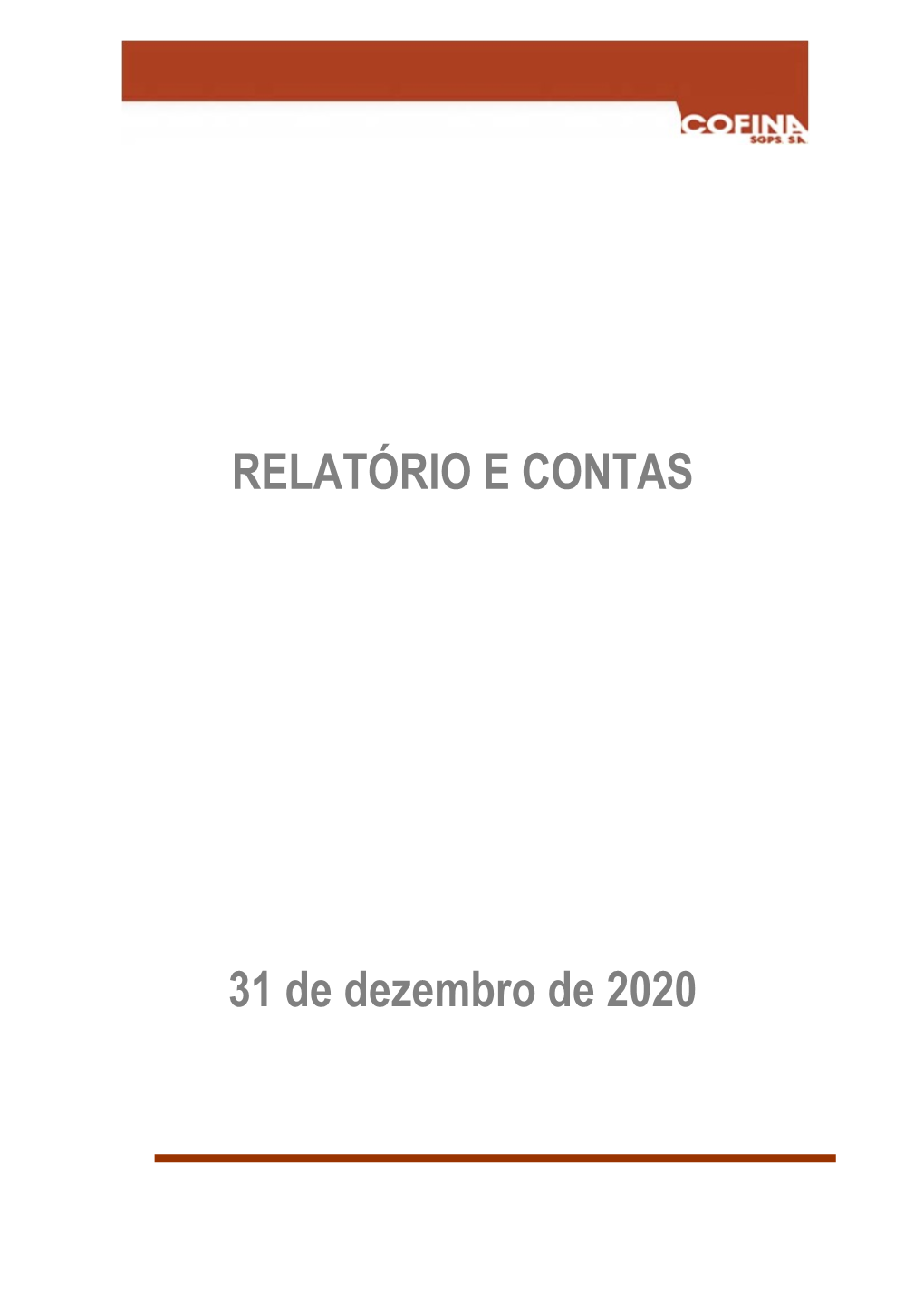 RELATÓRIO E CONTAS 31 De Dezembro De 2020