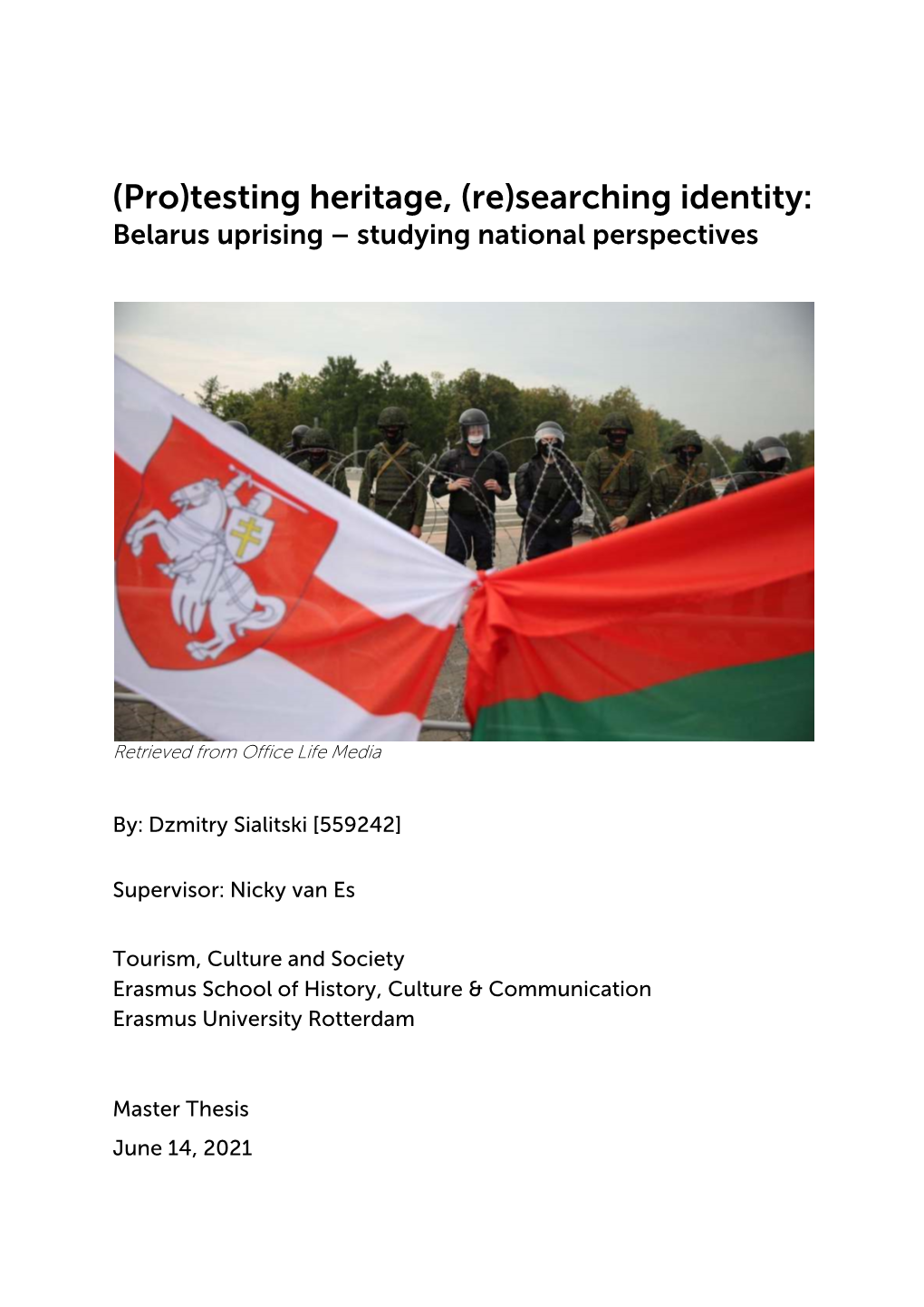 (Pro)Testing Heritage, (Re)Searching Identity: Belarus Uprising – Studying National Perspectives