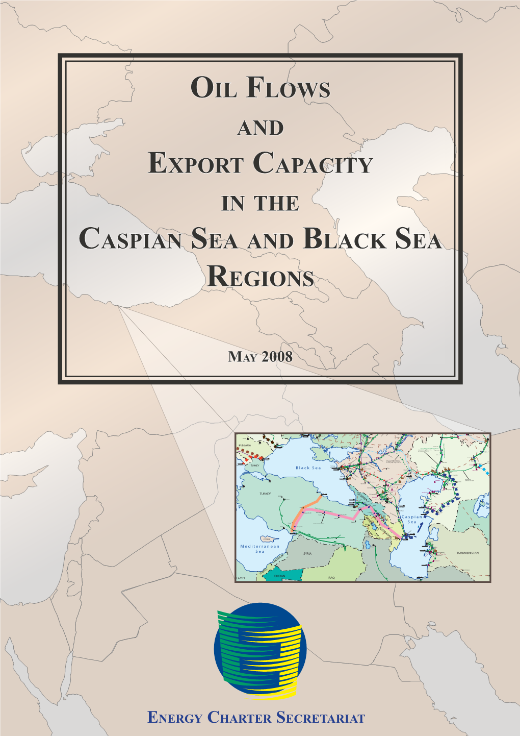 Oil Flows and Export Capacity in the Caspian Sea and Black Sea Regions