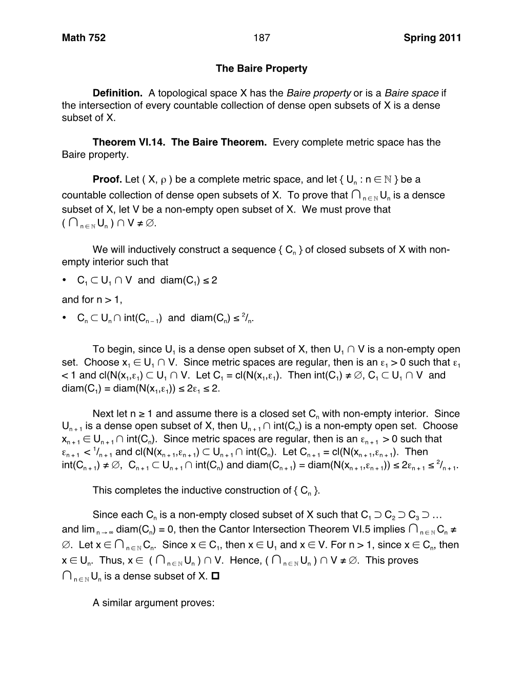 Math 752 187 Spring 2011 the Baire Property Definition. a Topological Space X Has the Baire Property Or Is a Baire Space If