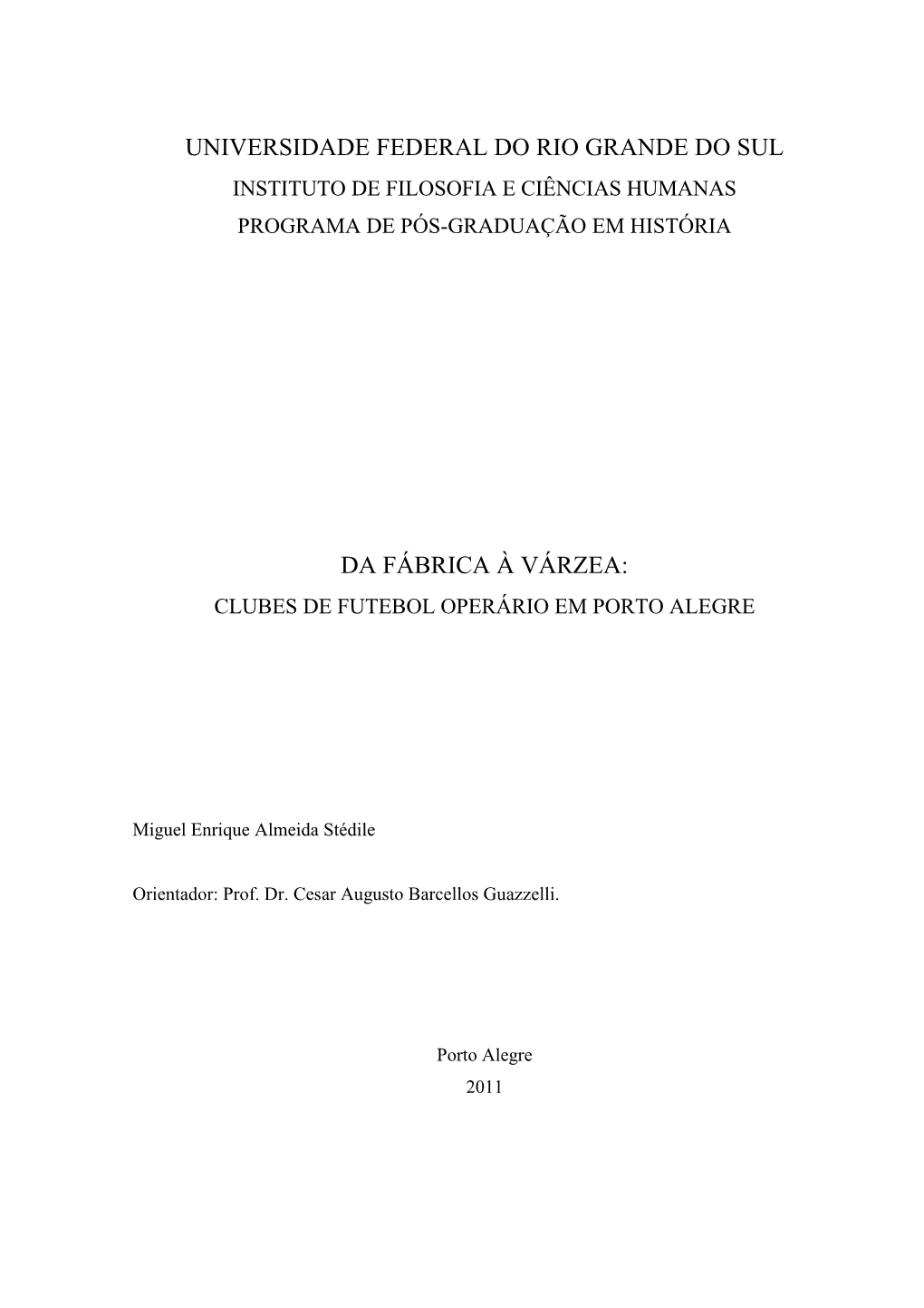 Universidade Federal Do Rio Grande Do Sul Da Fábrica À Várzea