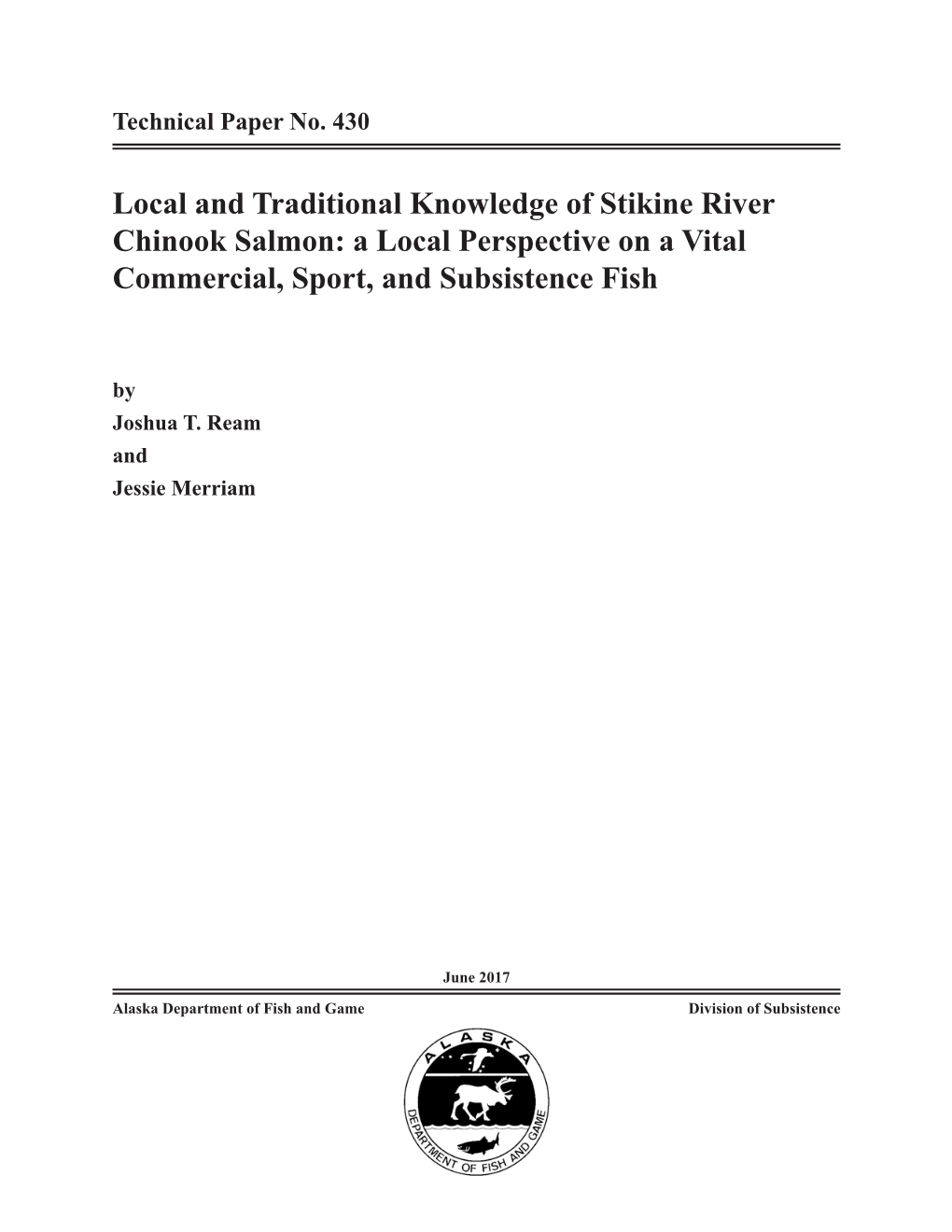 Local and Traditional Knowledge of Stikine River Chinook Salmon: a Local Perspective on a Vital Commercial, Sport, and Subsistence Fish