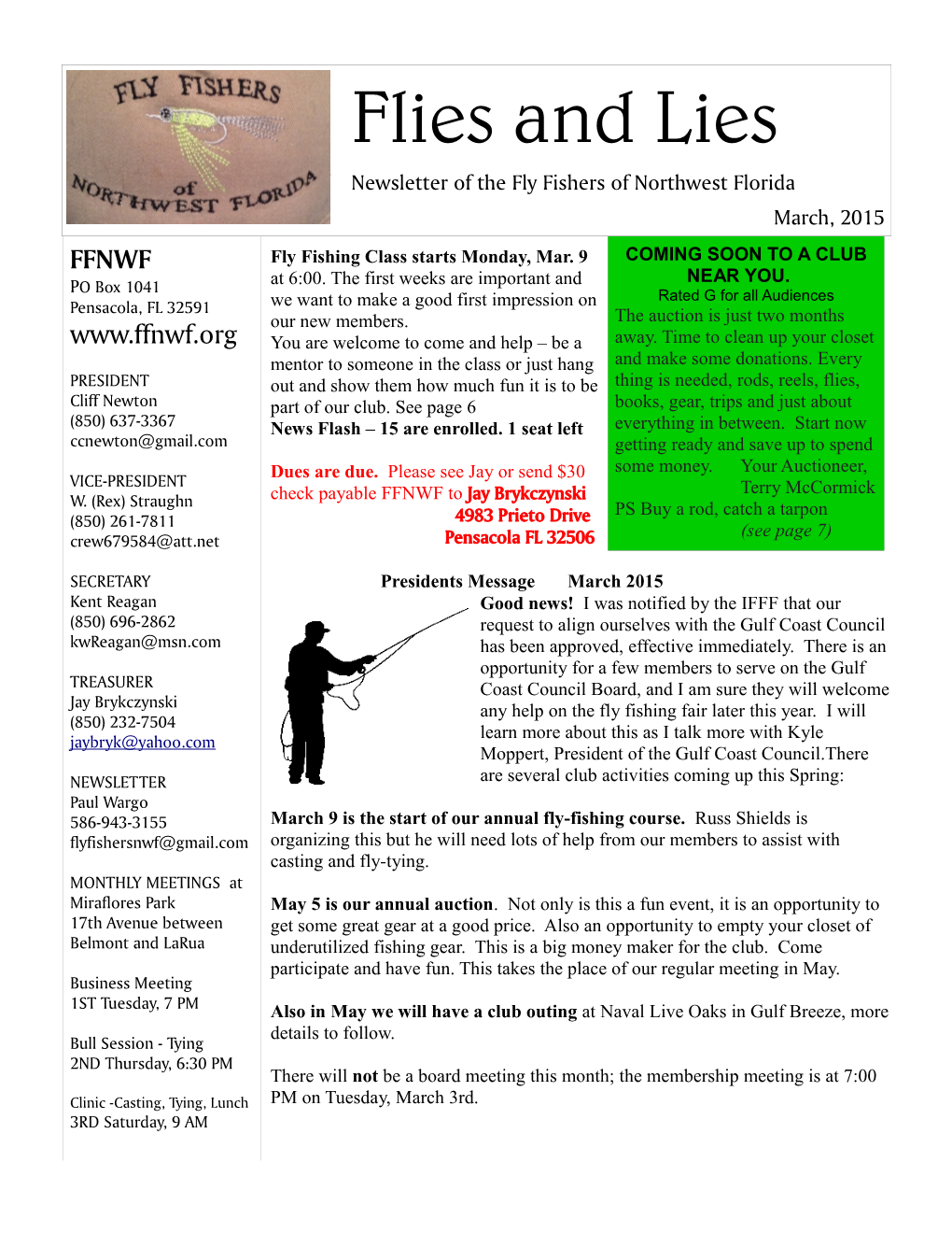 Flies and Lies Newsletter of the Fly Fishers of Northwest Florida March, 2015 FFNWF Fly Fishing Class Starts Monday, Mar