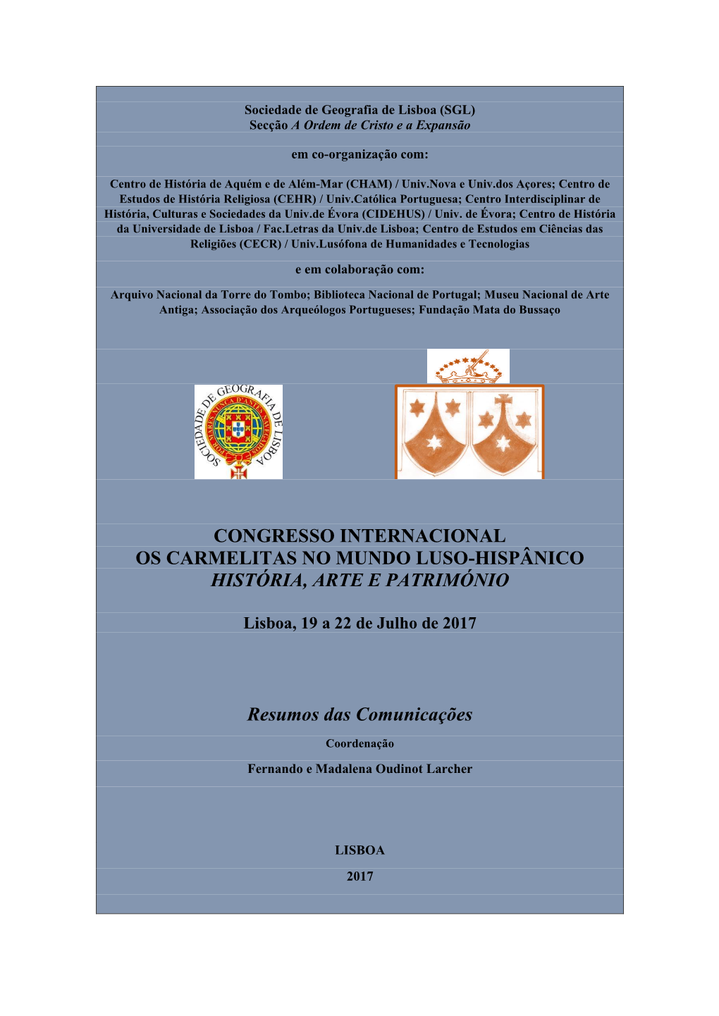 Congresso Internacional Os Carmelitas No Mundo Luso-Hispânico História, Arte E Património