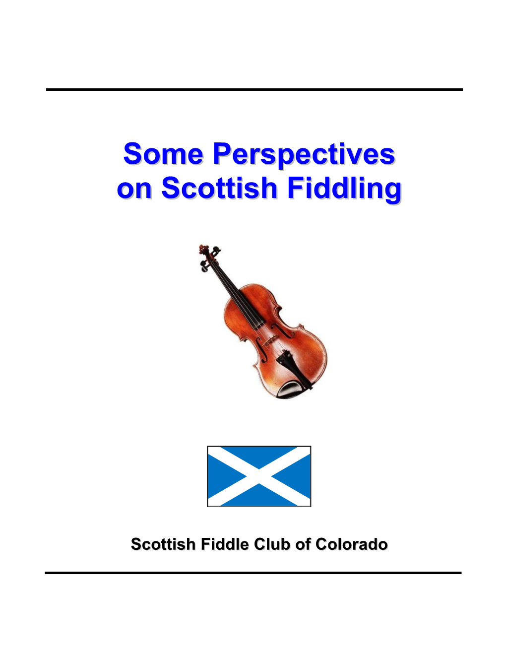 Some Perspectives on Scottish Fiddling Some Perspectives on Scottish Fiddling