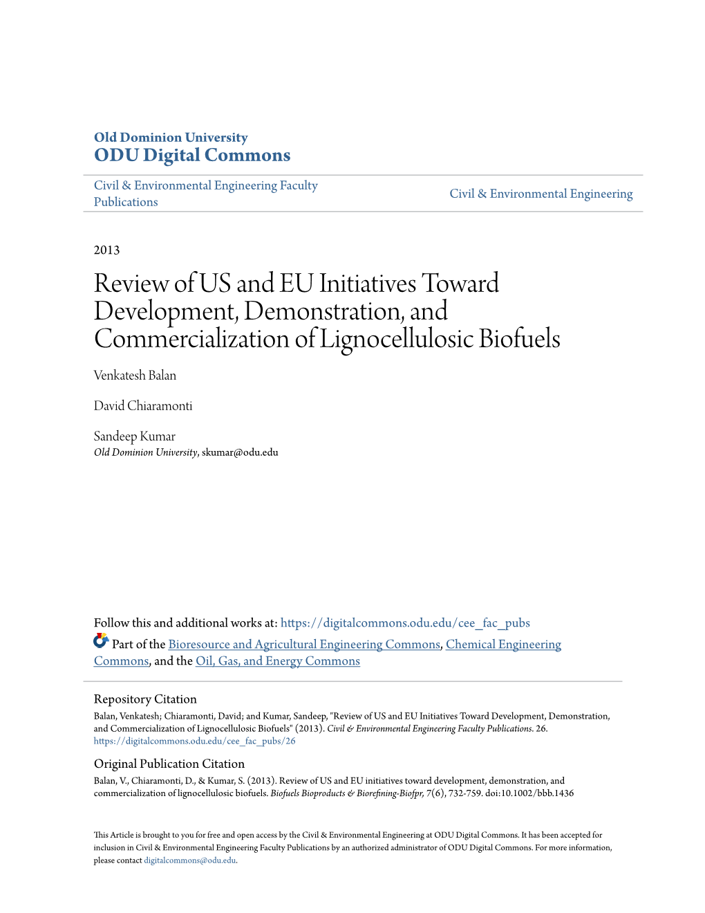 Review of US and EU Initiatives Toward Development, Demonstration, and Commercialization of Lignocellulosic Biofuels Venkatesh Balan