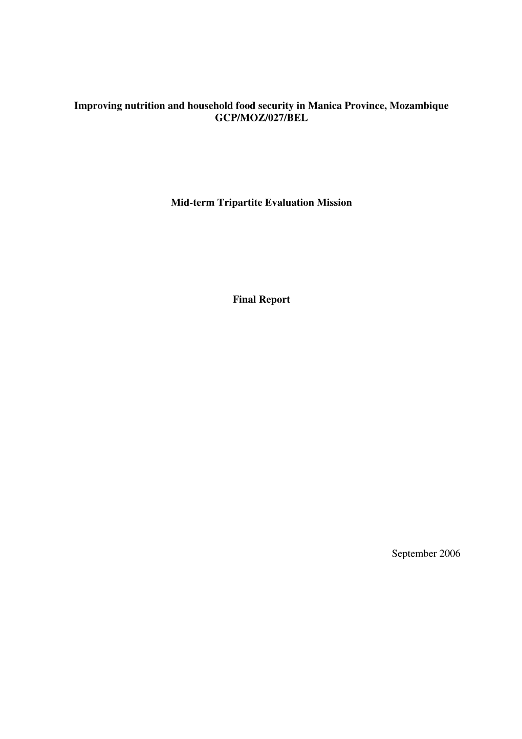 Improving Nutrition and Household Food Security in Manica Province, Mozambique GCP/MOZ/027/BEL