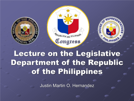 Lecture on the Legislative Department of the Republic of the Philippines
