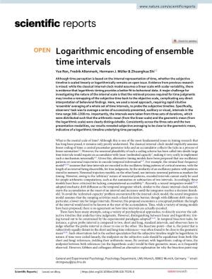 Logarithmic Encoding of Ensemble Time Intervals Yue Ren, Fredrik Allenmark, Hermann J