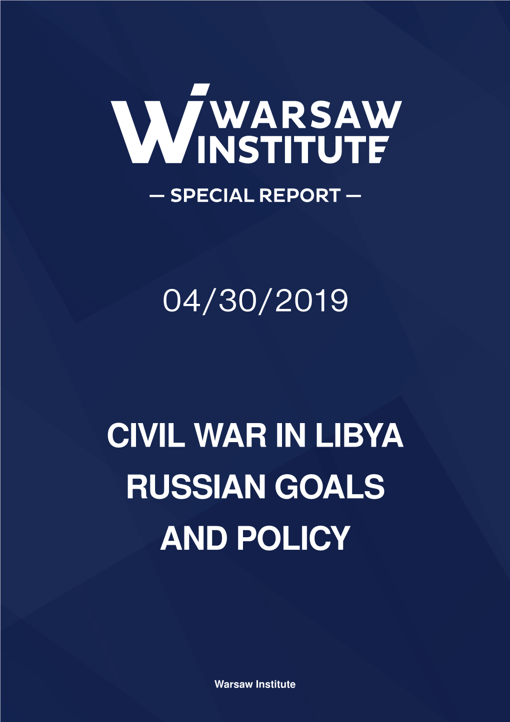 Civil War in Libya Russian Goals and Policy