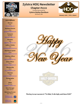 Zylstra HOG Newsletter Chapter #2222 Proudly Sponsored by Zylstra Harley-Davidson Elk River, MN January 2016 | Vol 2, Issue 1