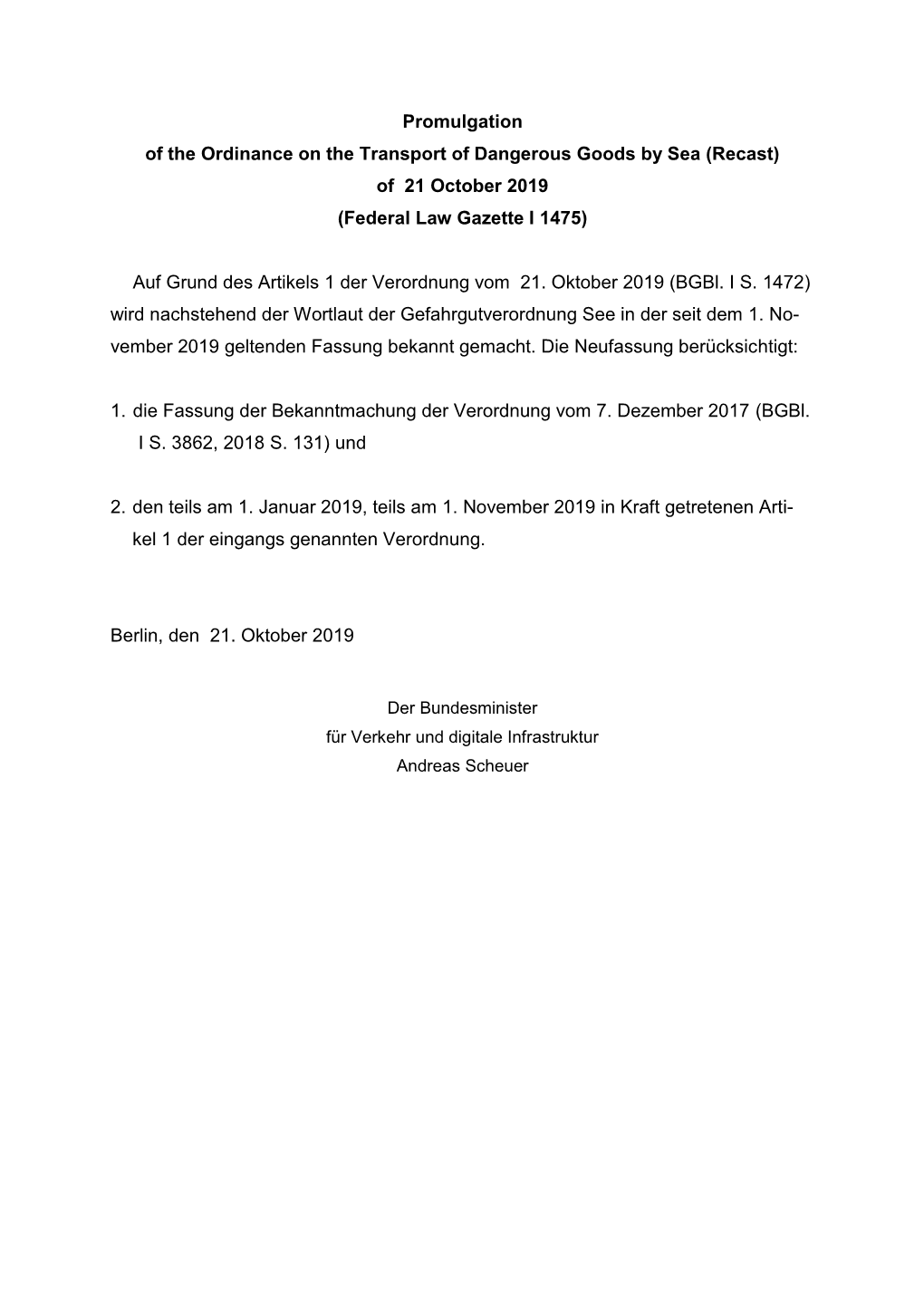 Ordinance on the Transport of Dangerous Goods by Sea (Recast) of 21 October 2019 (Federal Law Gazette I 1475)