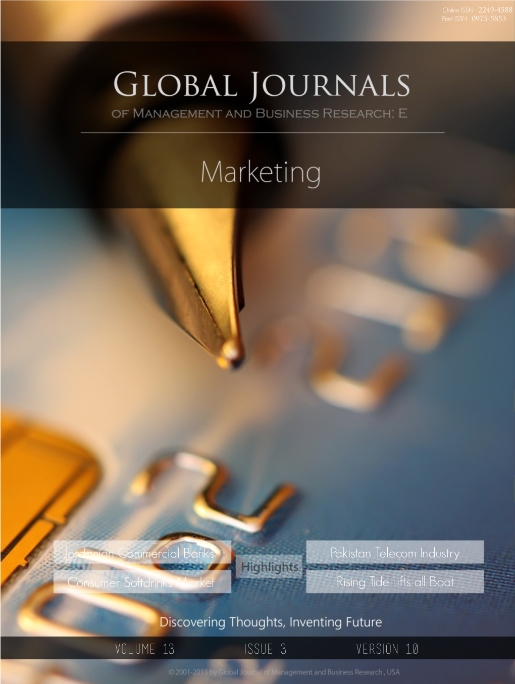 “Global Journal of Management and Business Research” 5Th, Cambridge (Massachusetts), Pin: MA 02141 Reading License, Which Permits Restricted Use