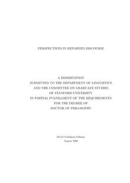 Perspectives in Reported Discourse a Dissertation Submitted to the Department of Linguistics and the Committee on Graduate Studi