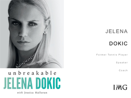 Jelena Dokic Has Had a Storied and Well-Documented Life and Tennis Career Both on and Off the Tennis Court