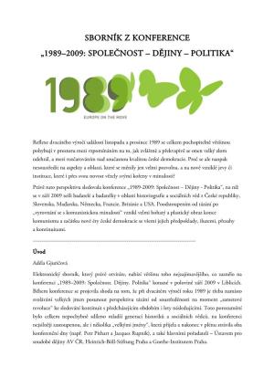 Sborník Z Konference „1989–2009: Společnost – Dějiny – Politika“