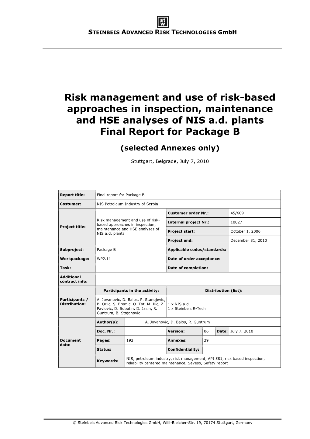 Risk Management and Use of Risk-Based Approaches in Inspection, Maintenance and HSE Analyses of NIS A.D