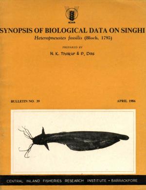 SYNOPSIS of BIOLOGICAL DATA on SINGHI Heteropneustes Fossilis (Bloch, 1795)