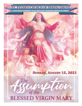 The Assumption of the Blessed Virgin Mary Sunday, August 15Th at 9:00 A.M