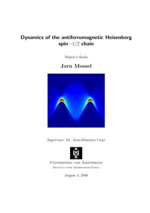 Dynamics of the Antiferromagnetic Heisenberg Spin−1/2 Chain Jorn Mossel