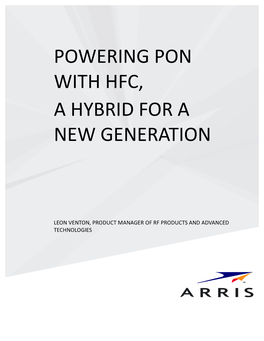 Powering Pon with Hfc, a Hybrid for a New Generation