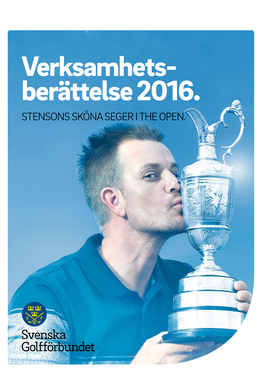 Verksamhets- Berättelse 2016. STENSONS SKÖNA SEGER I the OPEN