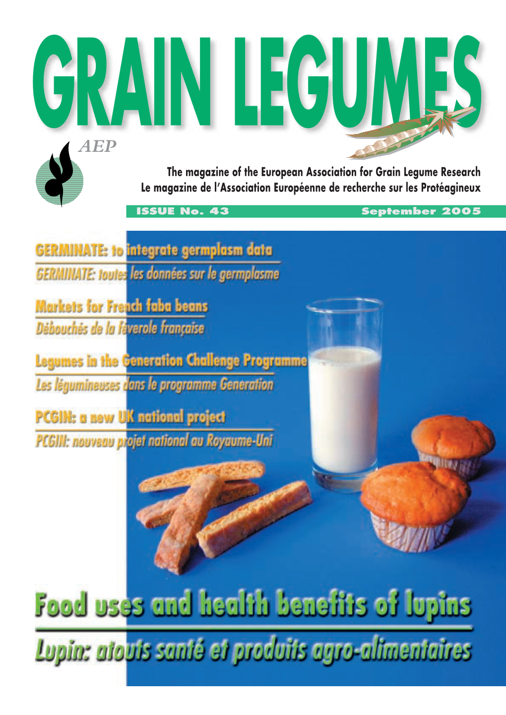 GRAIN LEGUMES AEP the Magazine of the European Association for Grain Legume Research Le Magazine De L’Association Européenne De Recherche Sur Les Protéagineux