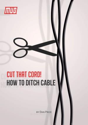 Cut That Cord! How to Ditch Cable