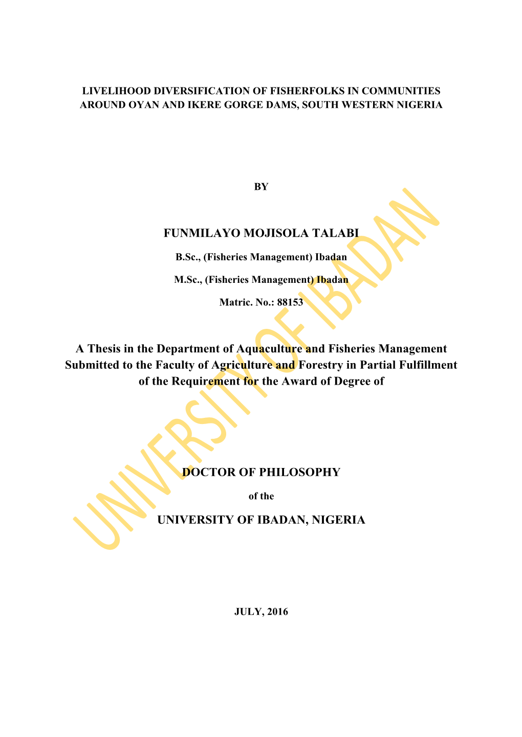 FUNMILAYO MOJISOLA TALABI a Thesis in the Department of Aquaculture and Fisheries Management Submitted to the Faculty of Agricul