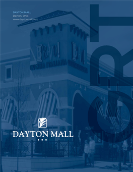 DAYTON MALL Dayton, Ohio STATISTICS GROSS LEASABLE AREA 1,417,138 Square Feet NUMBER of STORES 150 PARKING 6,569 Spaces