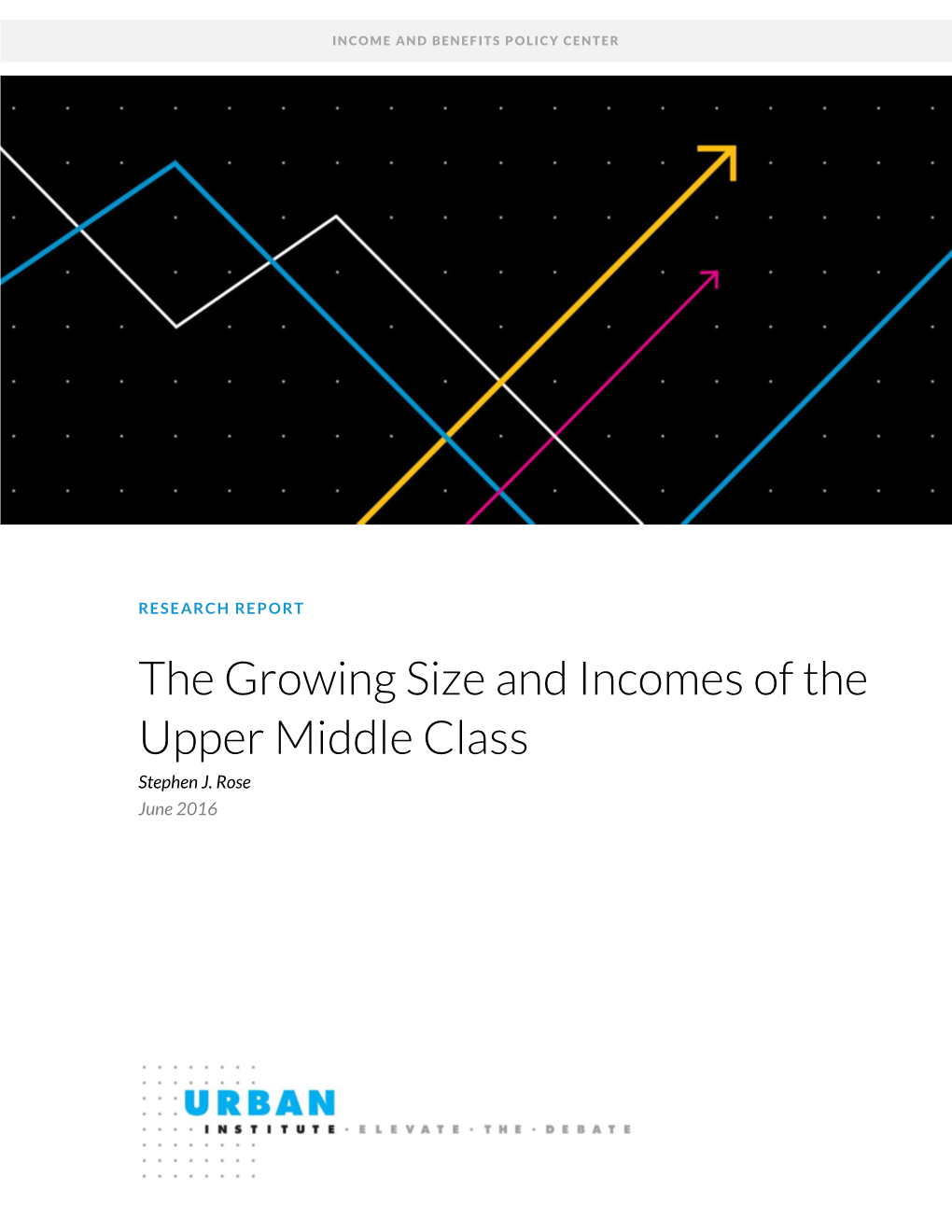 The Growing Size and Incomes of the Upper Middle Class Stephen J