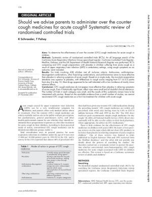 Should We Advise Parents to Administer Over the Counter Cough Medicines for Acute Cough? Systematic Review of Randomised Controlled Trials K Schroeder, T Fahey
