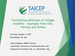 Facilitating Admission of Refugee Students - Examples from USA, Norway and Turkey