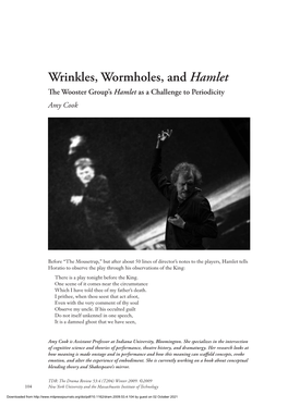 Wrinkles, Wormholes, and Hamlet the Wooster Group’Shamlet As a Challenge to Periodicity Amy Cook