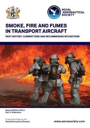 Smoke, Fire and Fumes in Transport Aircraft Past History, Current Risk and Recommended Mitigations