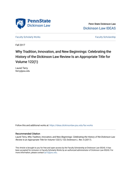 Why Tradition, Innovation, and New Beginnings: Celebrating the History of the Dickinson Law Review Is an Appropriate Title for Volume 122(1)